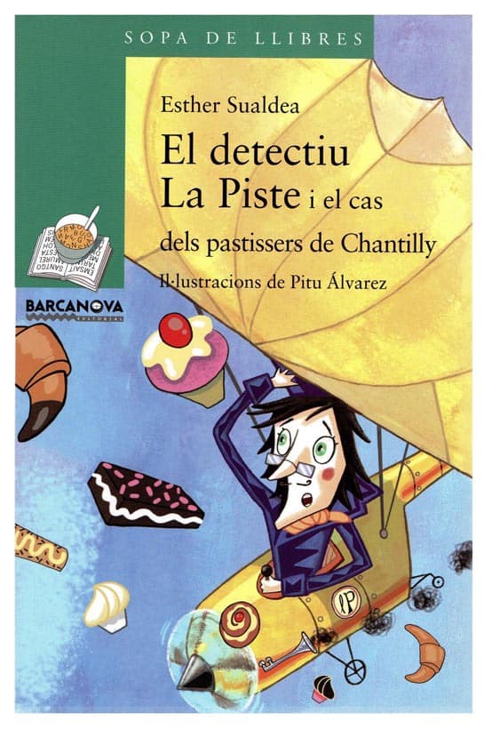 DETECTIU LA PISTE I EL CAS DELS PASTISSERS DE CHANTILLY COVER, PITU ÁLVAREZ